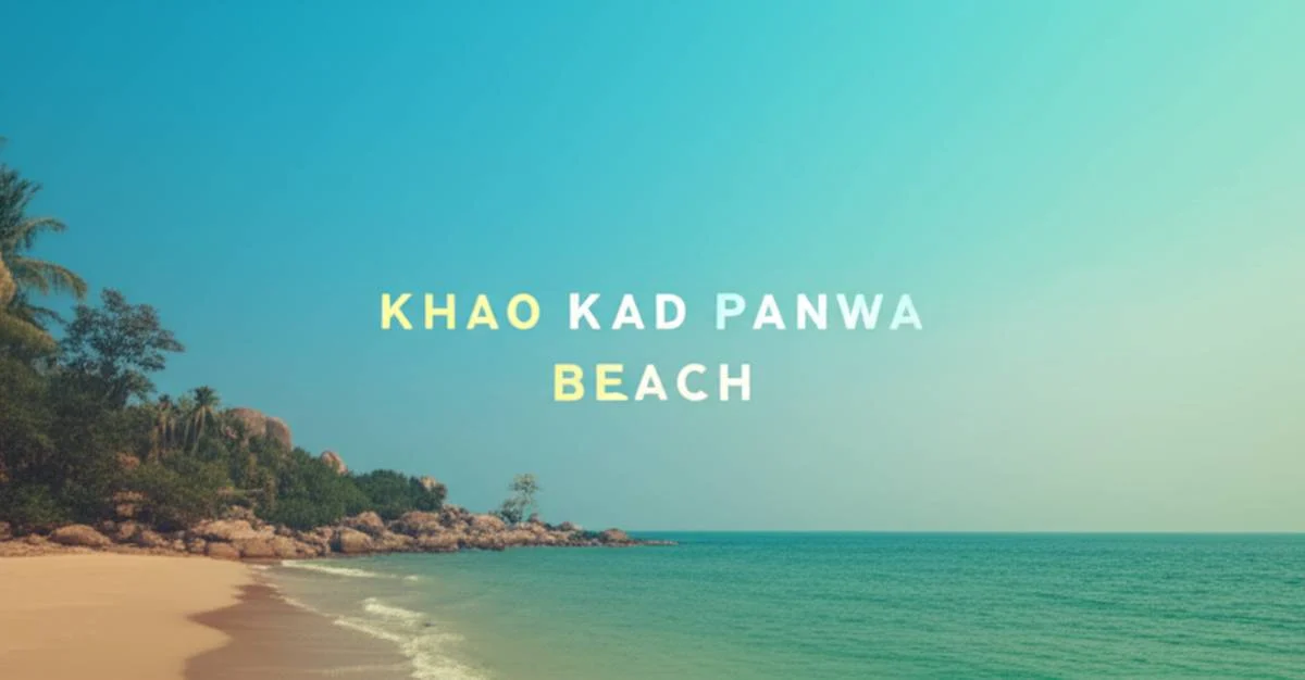 ساحل Khao Kad (Panwa)؛
